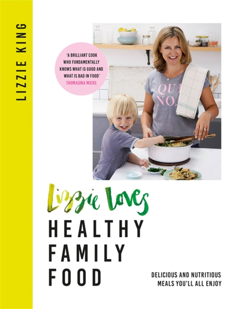 Lizzie Loves Healthy: Family Food