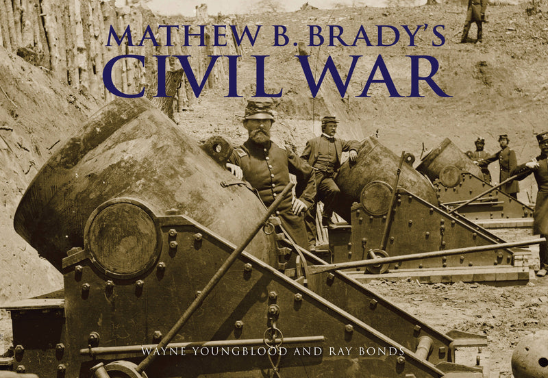 Mathew Brady's Civil War