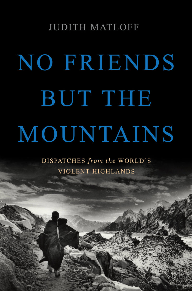 No Friends but the Mountains