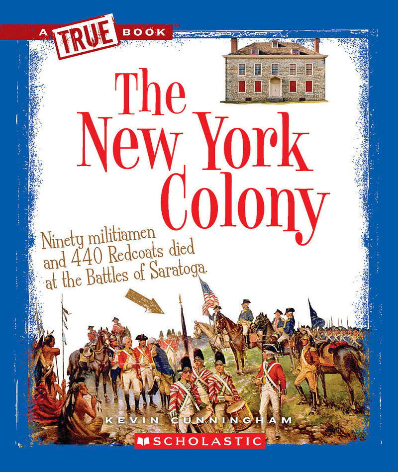 The New York Colony (A True Book: The Thirteen Colonies)