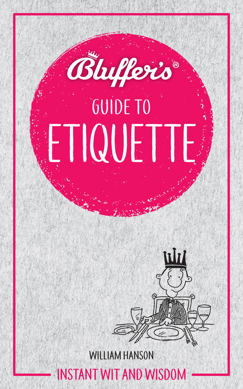 Bluffer's Guide To Etiquette