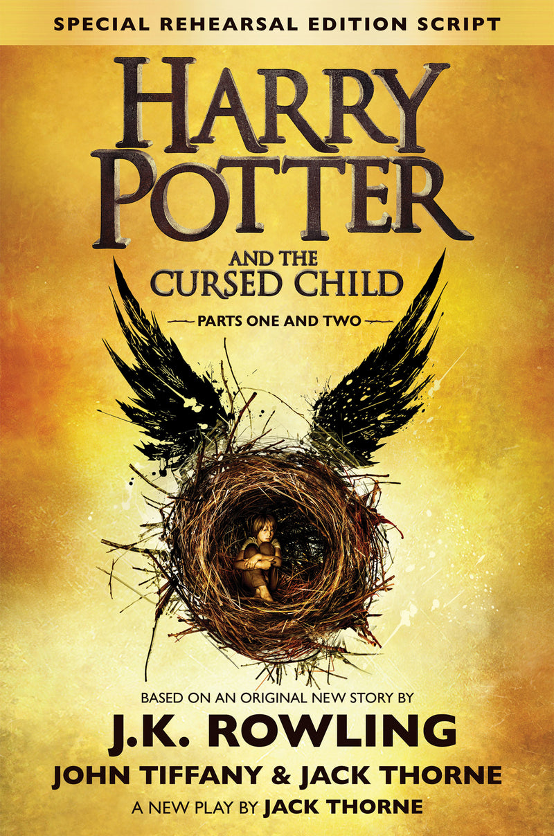 Harry Potter and the Cursed Child - Parts One & Two (Special Rehearsal Edition Script)