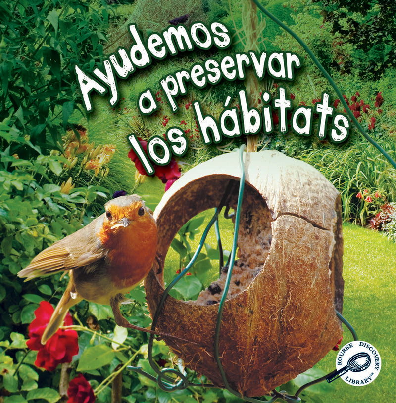 Ayudemos a preservar los hábitats: Helping Habitats