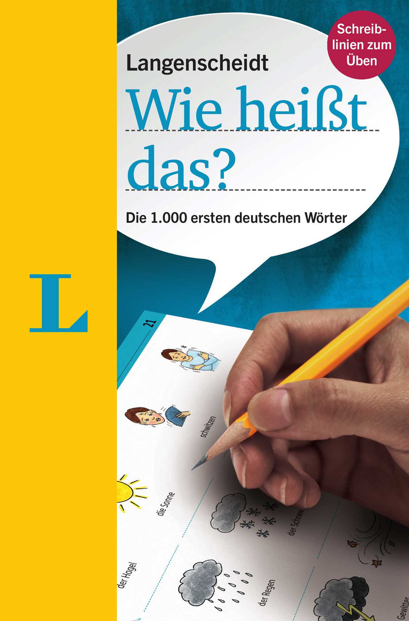 Langenscheidt Wie heißt das? - Die 1000 ersten deutschen Wörter(Langenscheidt "What do you call that?" - The 1,000 first German words)