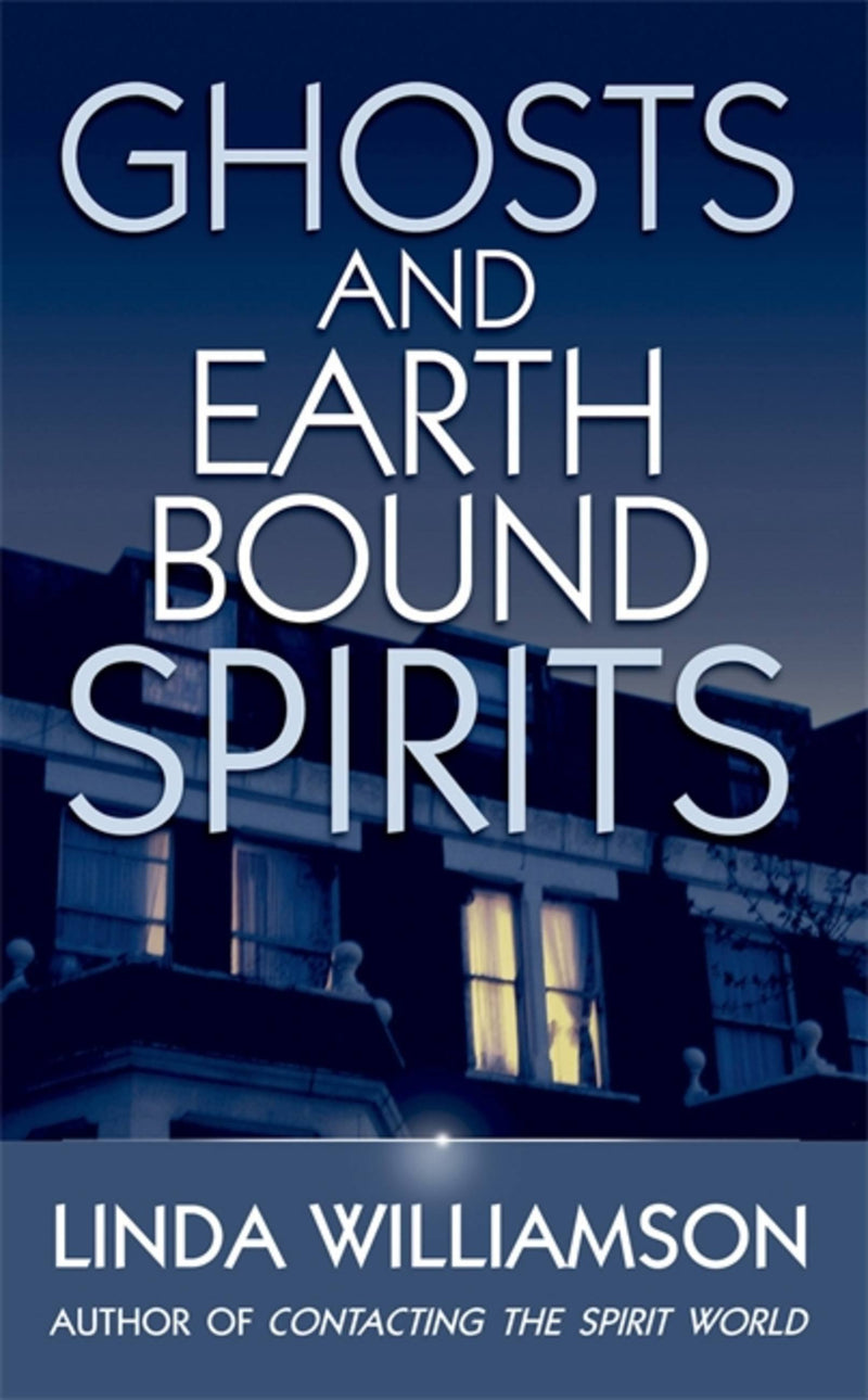 Ghosts and Earthbound Spirits