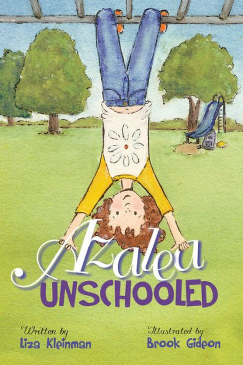 Azalea, Unschooled