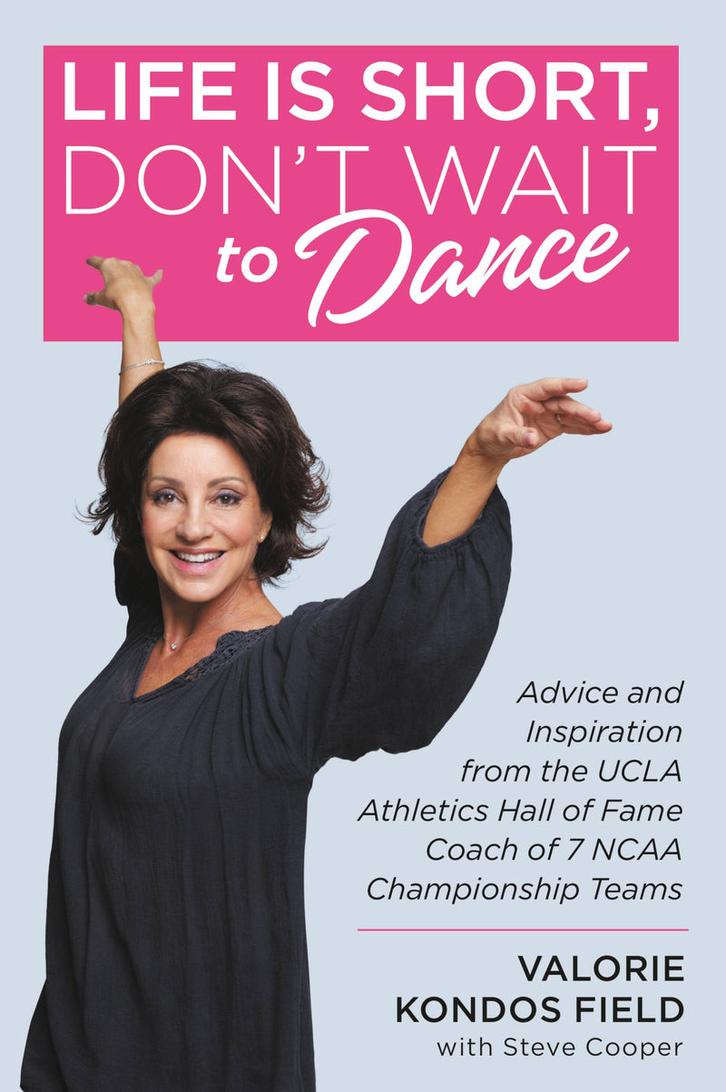 Life Is Short, Don't Wait to Dance
