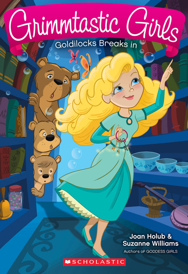 Goldilocks Breaks in (Grimmtastic Girls #6)