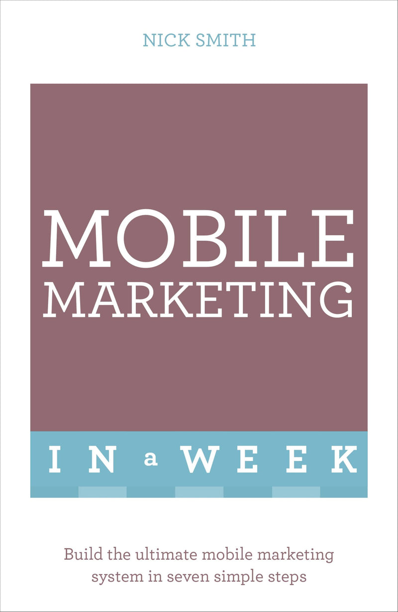 Successful Mobile Marketing in a Week