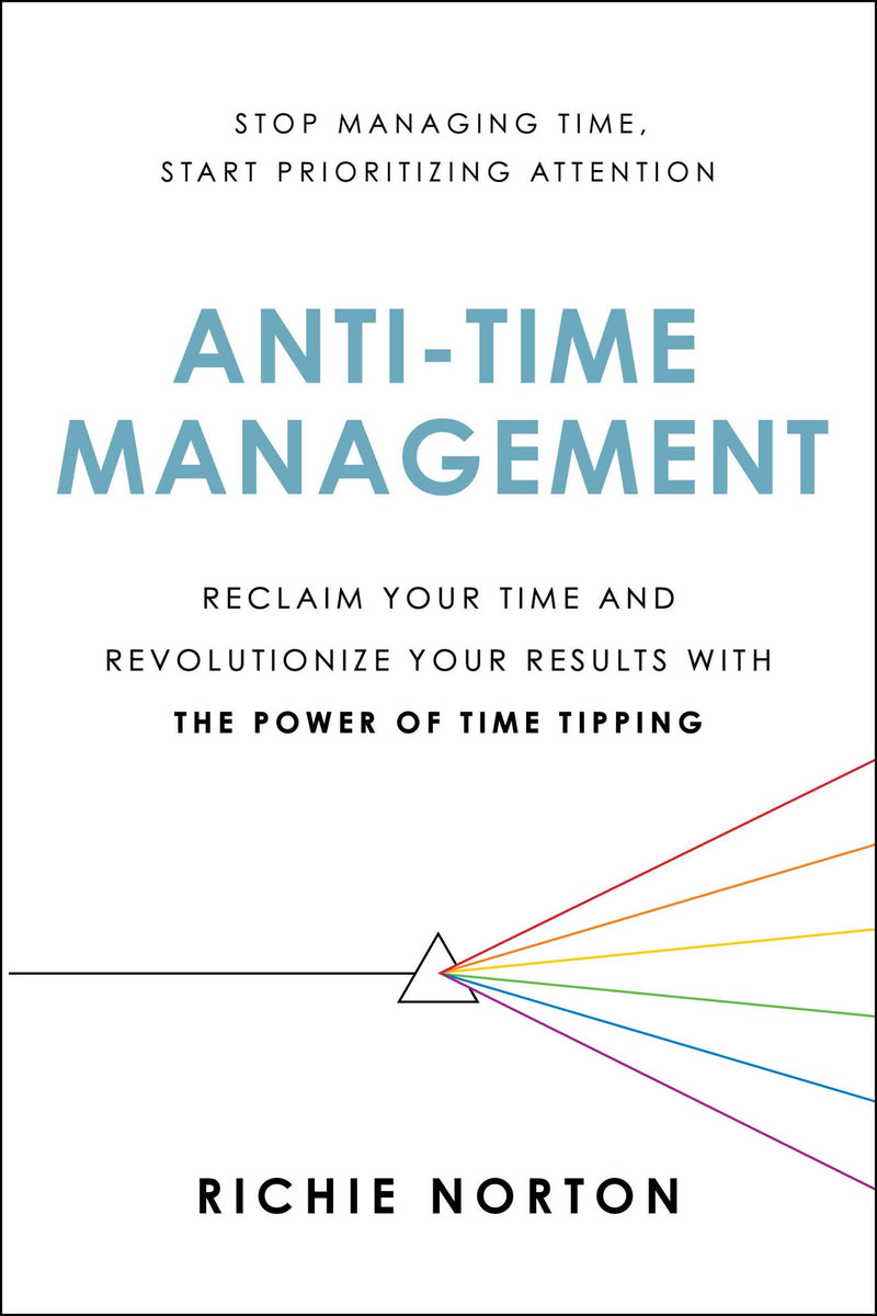 Anti-Time Management