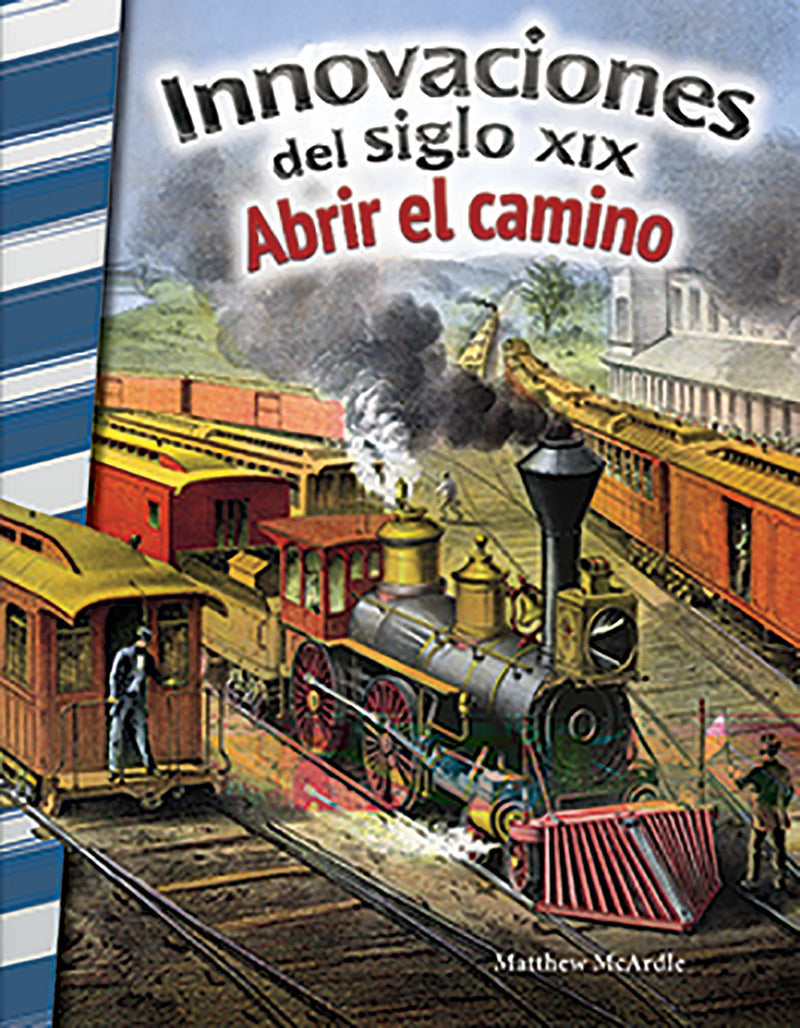 Innovaciones del siglo XIX: Abrir el camino