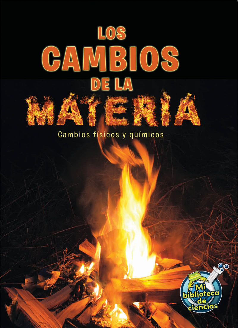 Los cambios de la materia: Changing Matter