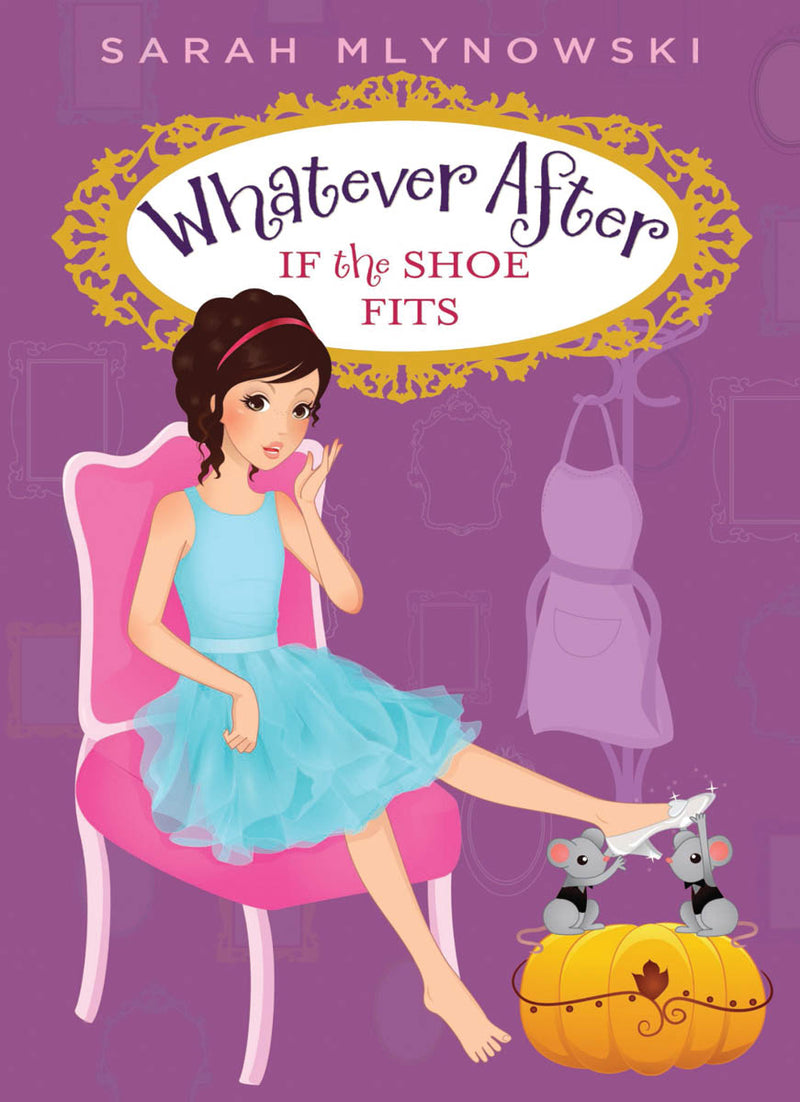 If the Shoe Fits (Whatever After #2)