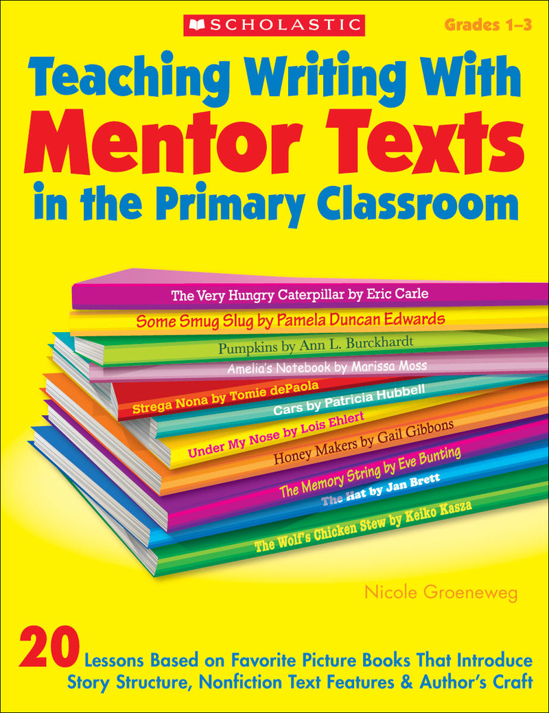Teaching Writing With Mentor Texts in the Primary Classroom