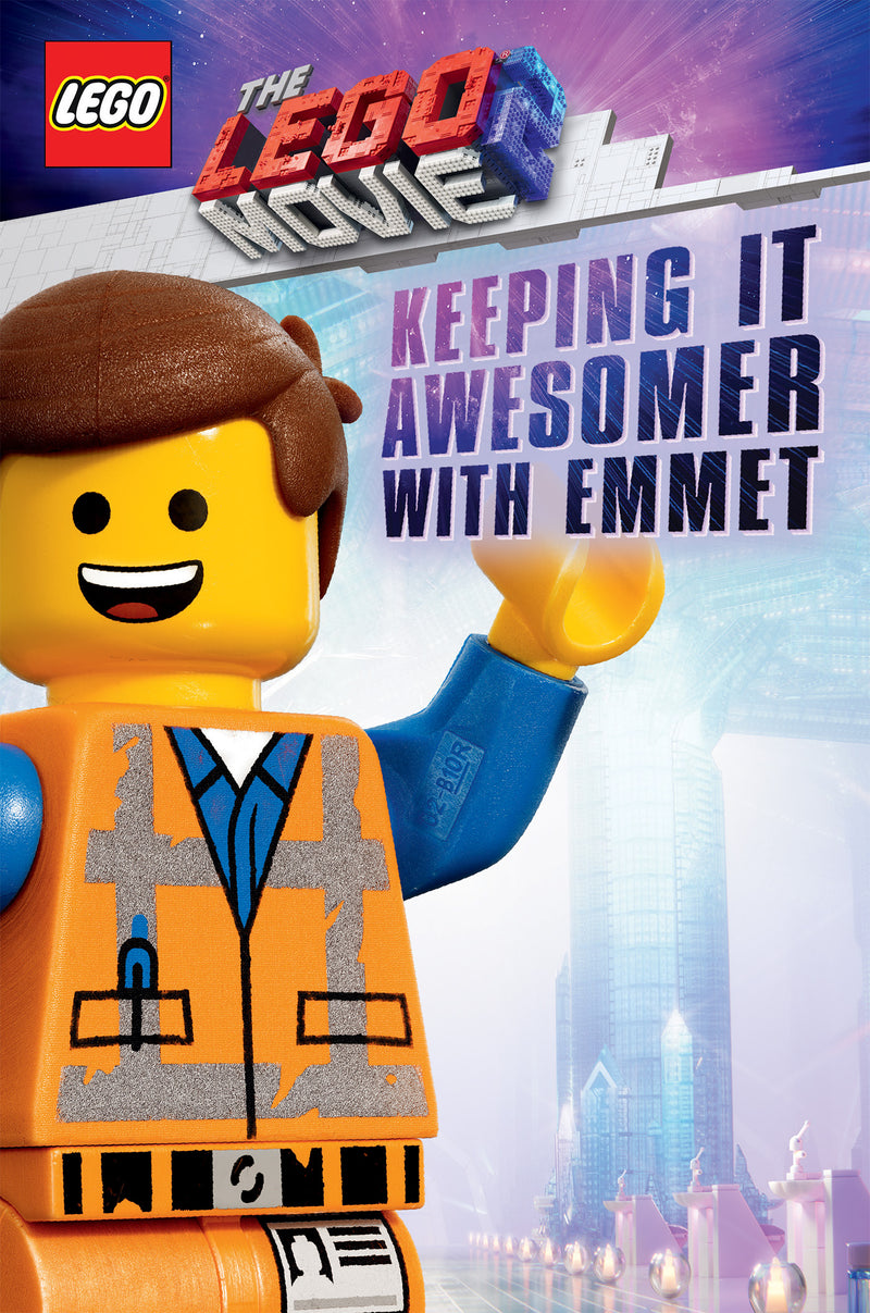 Keeping it Awesomer with Emmet (The LEGO MOVIE 2: Guide)
