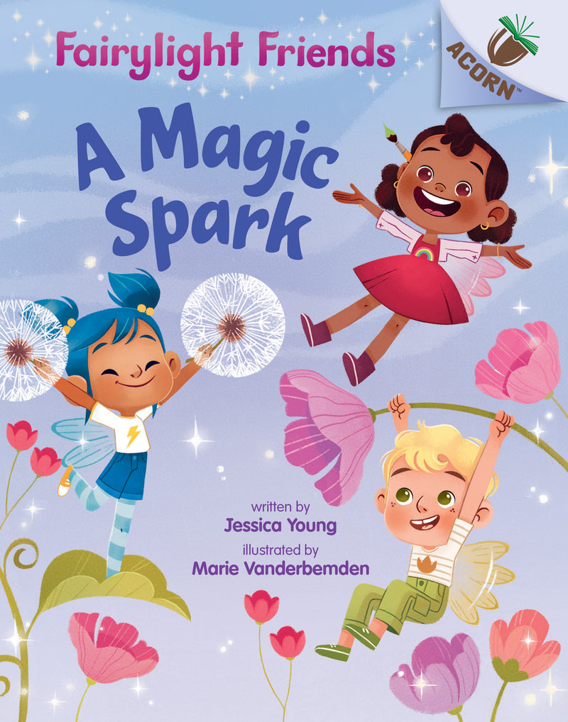 A Magic Spark: An Acorn Book (Fairylight Friends #1)