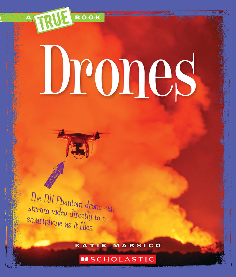 Drones (A True Book: Engineering Wonders)
