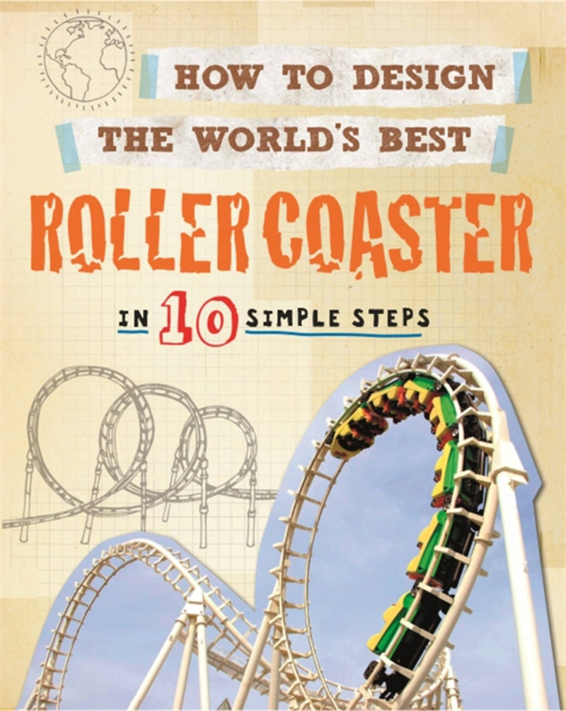 How to Design the World's Best: Roller Coaster