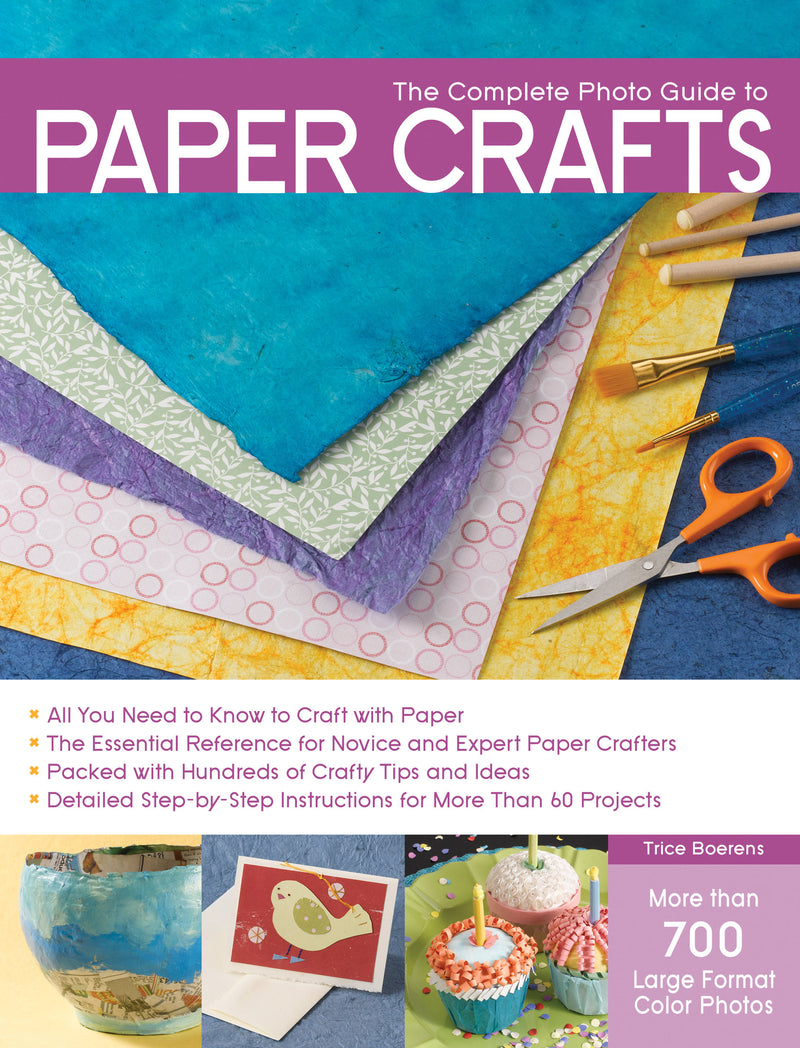 The Complete Photo Guide to Paper Crafts