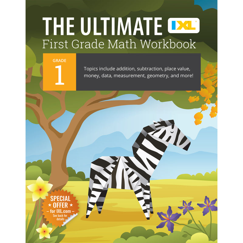 The Ultimate Grade 1 Math Workbook: Addition, Subtraction, Place Value, Money, Data, Measurement, Geometry, Bar Graphs, Comparing Lengths, and Telling Time for Classroom and Homeschool Curriculum