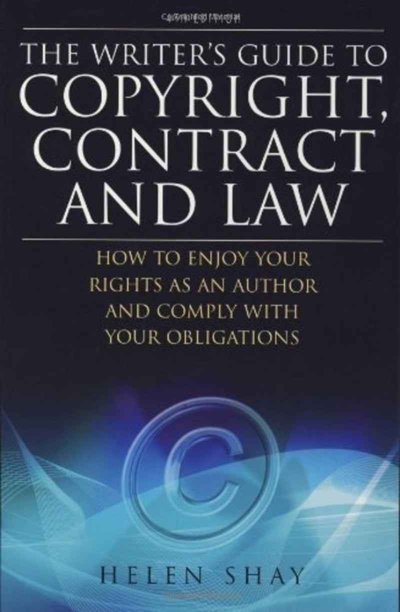 Writer's Guide Copyright, Contract and Law 4E