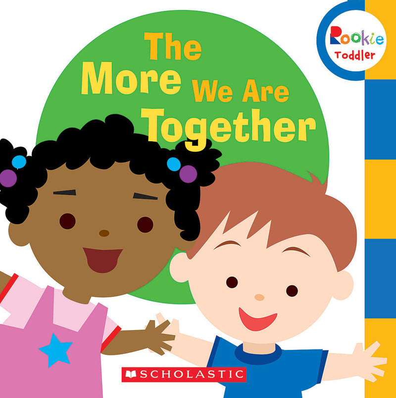The More We Are Together (Rookie Toddler)