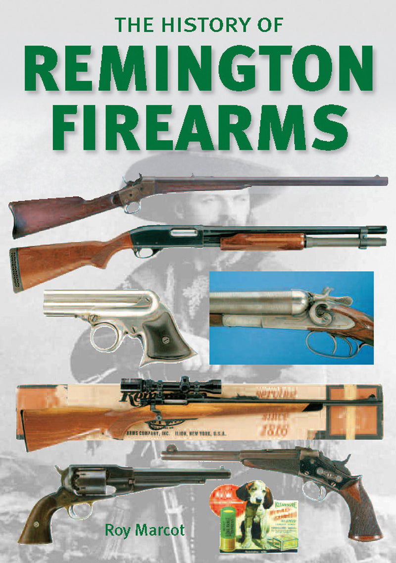 The History of Remington Firearms