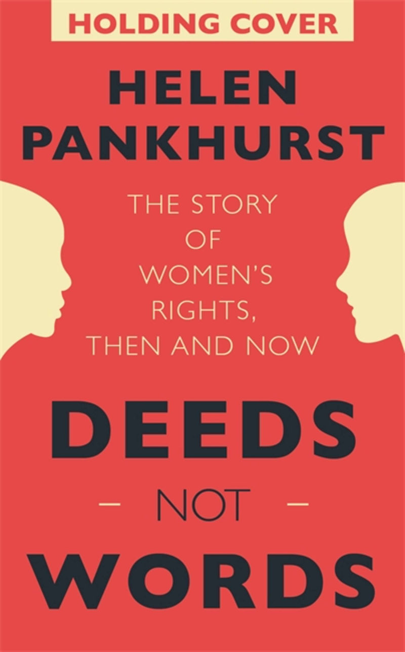 Deeds Not Words
