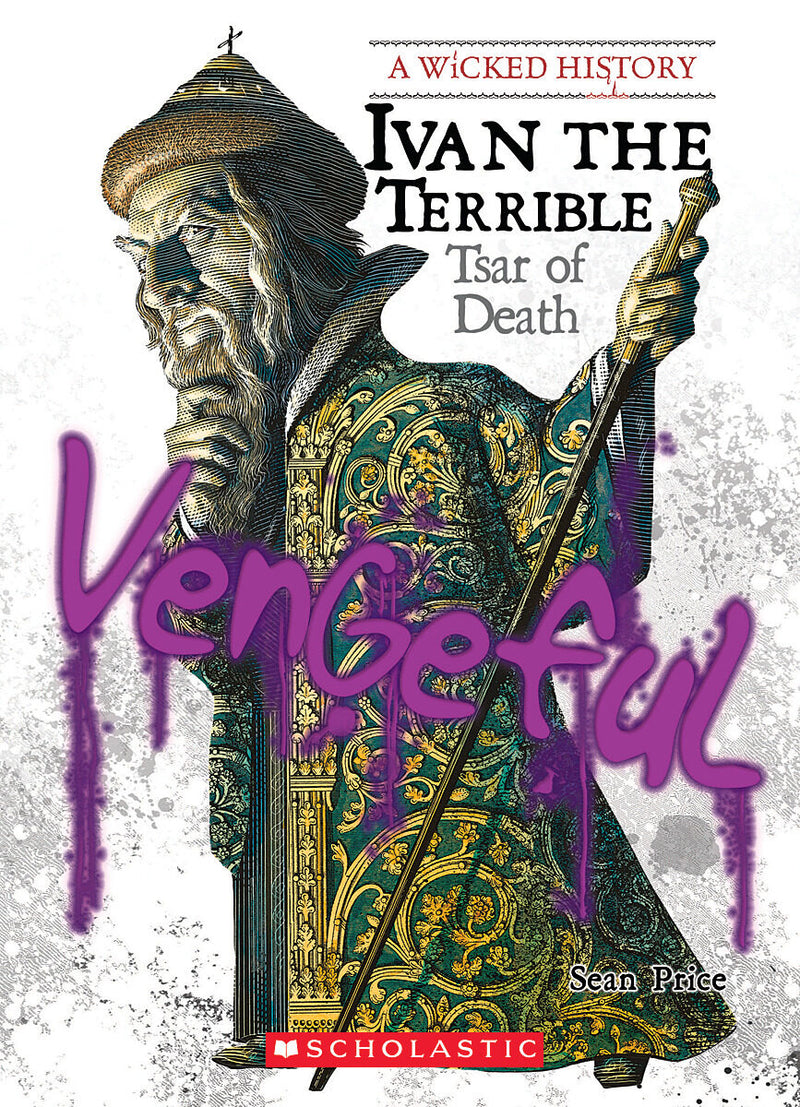 Ivan the Terrible (Wicked History) (Library Edition)