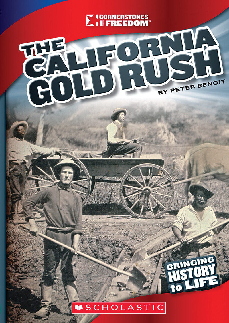 The California Gold Rush (Cornerstones of Freedom: Third Series)