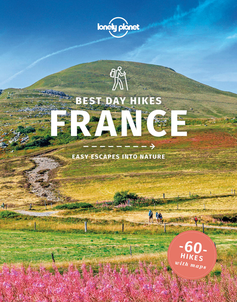 Lonely Planet Best Day Hikes France