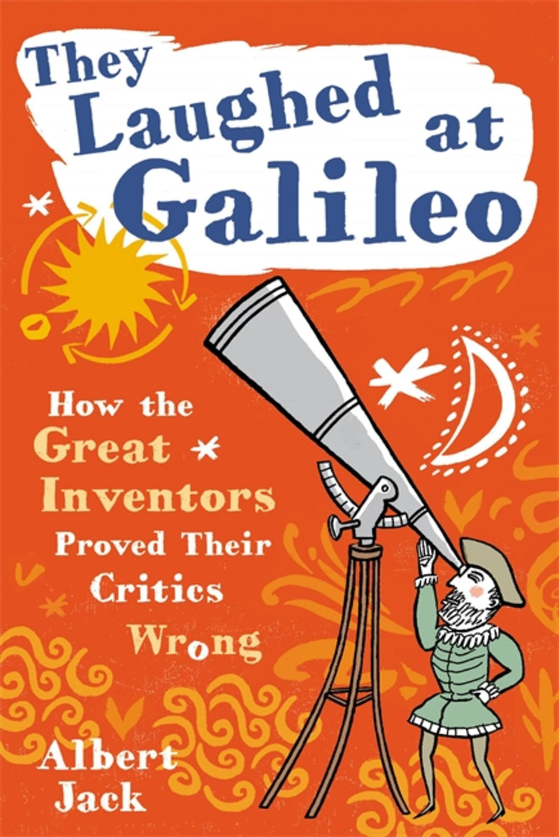 They Laughed At Galileo