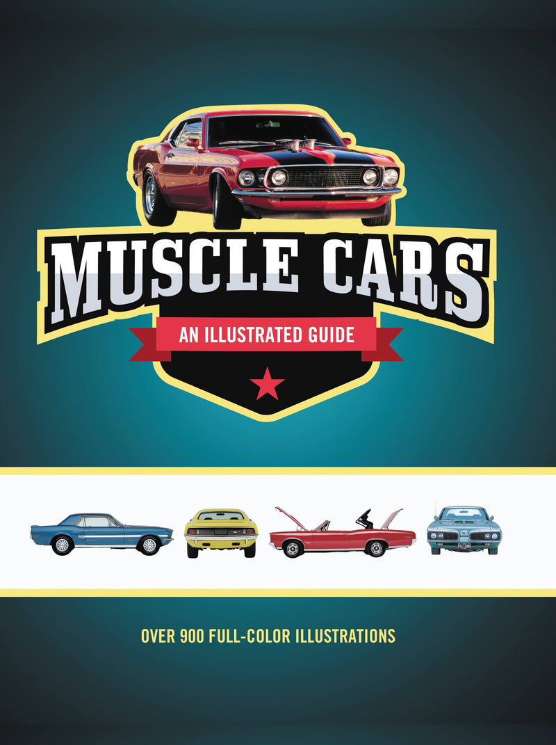 Muscle Cars An Illustrated Guide