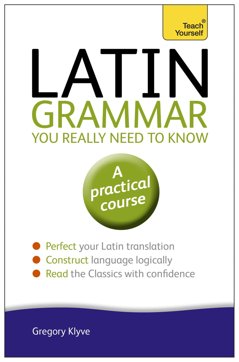 Latin Grammar You Really Need to Know
