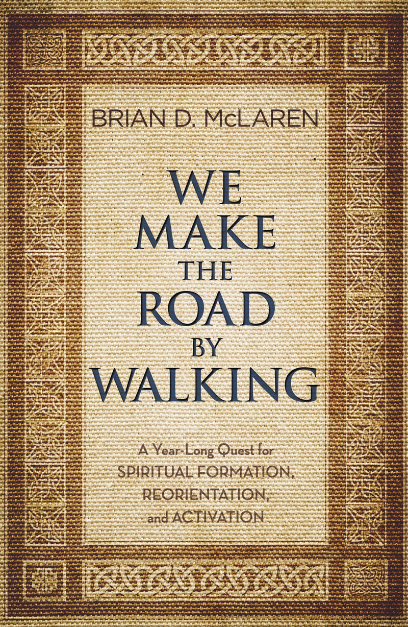 We Make the Road by Walking