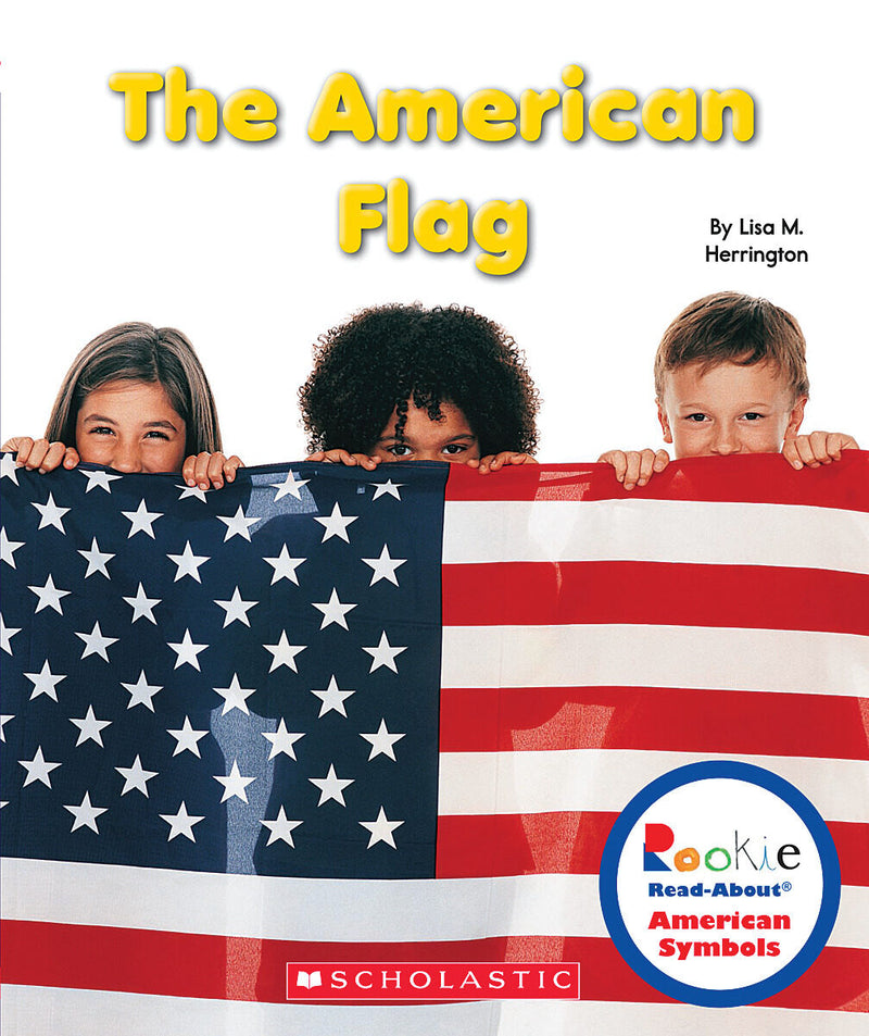 The American Flag (Rookie Read-About American Symbols)