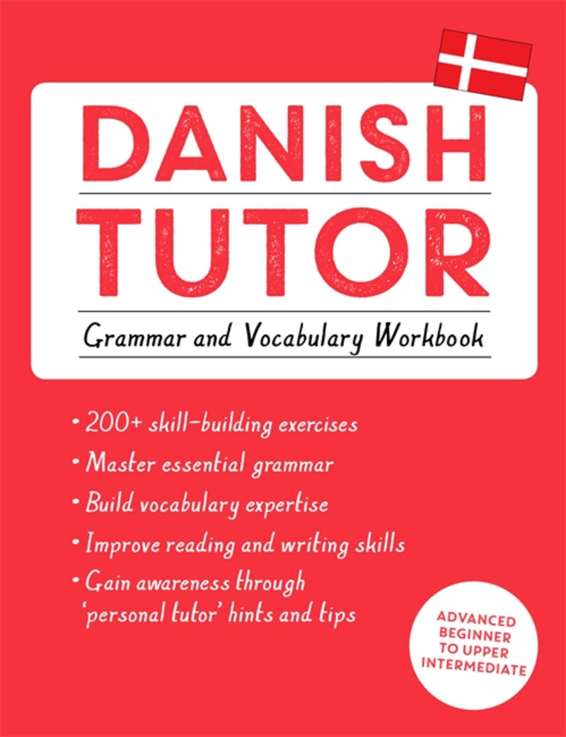 Danish Tutor: Grammar and Vocabulary Workbook (Learn Danish with Teach Yourself)