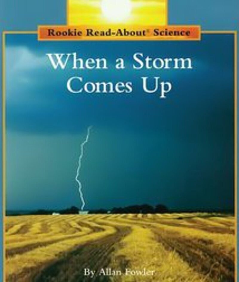 When a Storm Comes Up (Rookie Read-About Science: Weather)