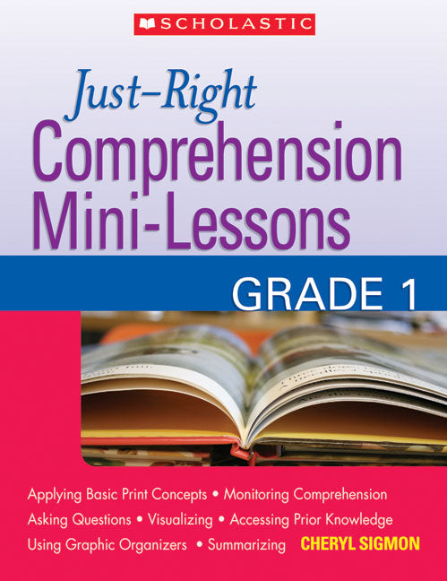 Just-Right Comprehension Mini-Lessons: Grade 1