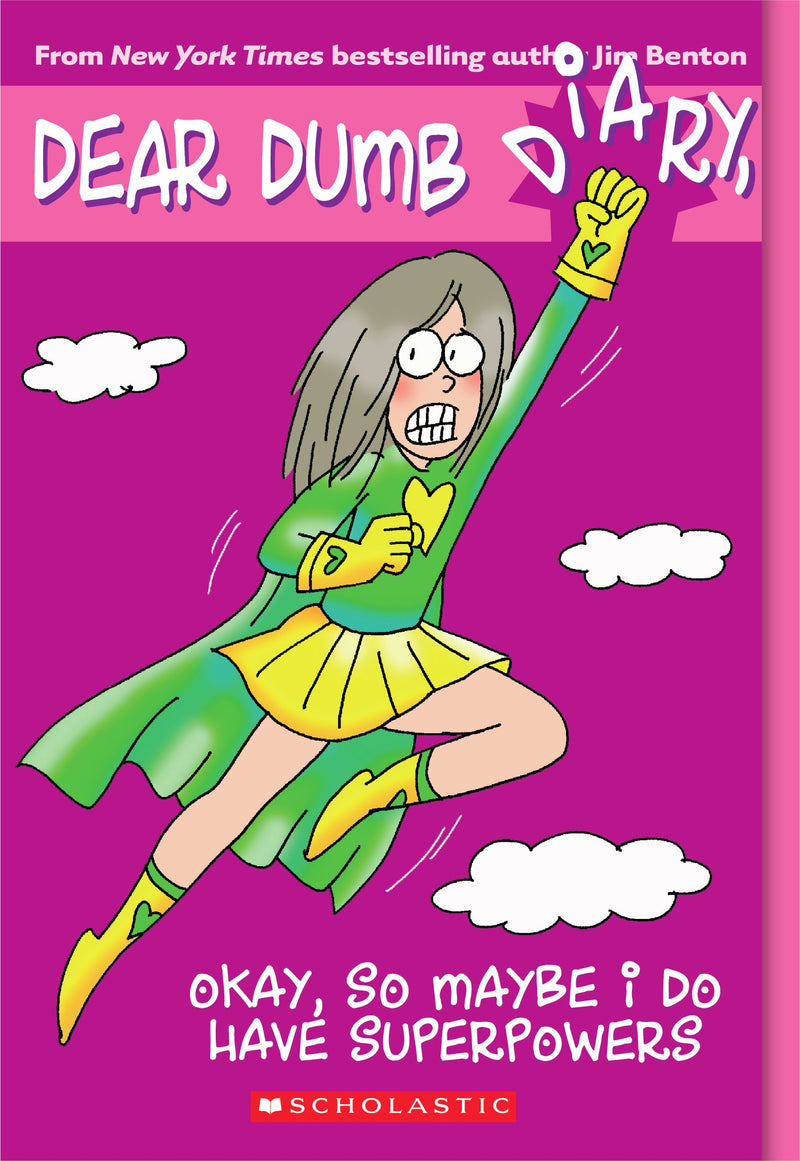 Dear Dumb Diary #11: Okay, So Maybe I Do Have Superpowers