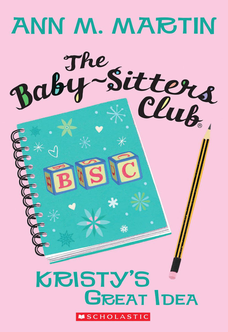 The Kristy's Great Idea (The Baby-Sitters Club #1)