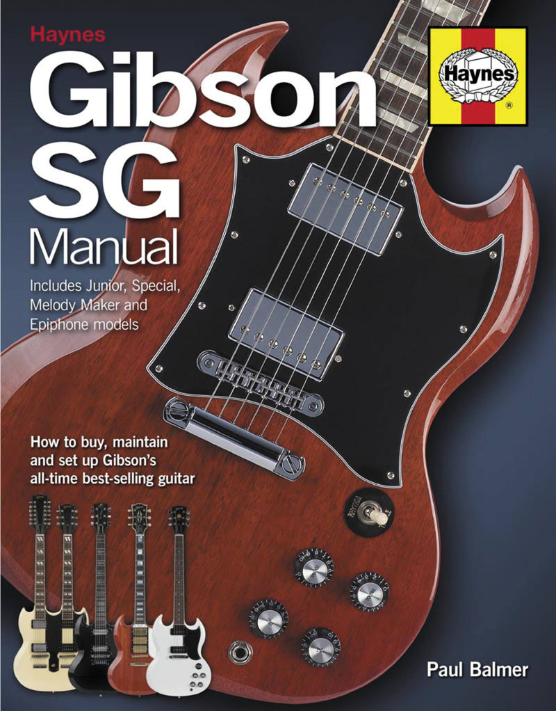 Gibson SG Manual - Includes Junior, Special, Melody Maker and Epiphone models