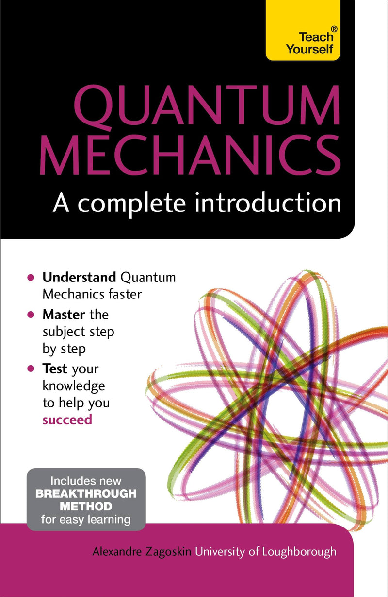 Quantum Mechanics: A Complete Introduction