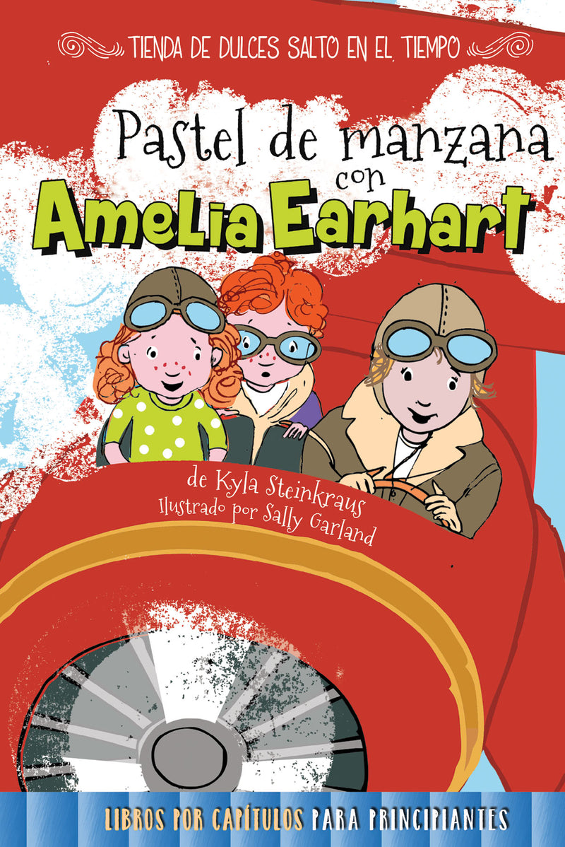 Pastel de manzana con Amelia Earhart: Apple Pie with Amelia Earhart