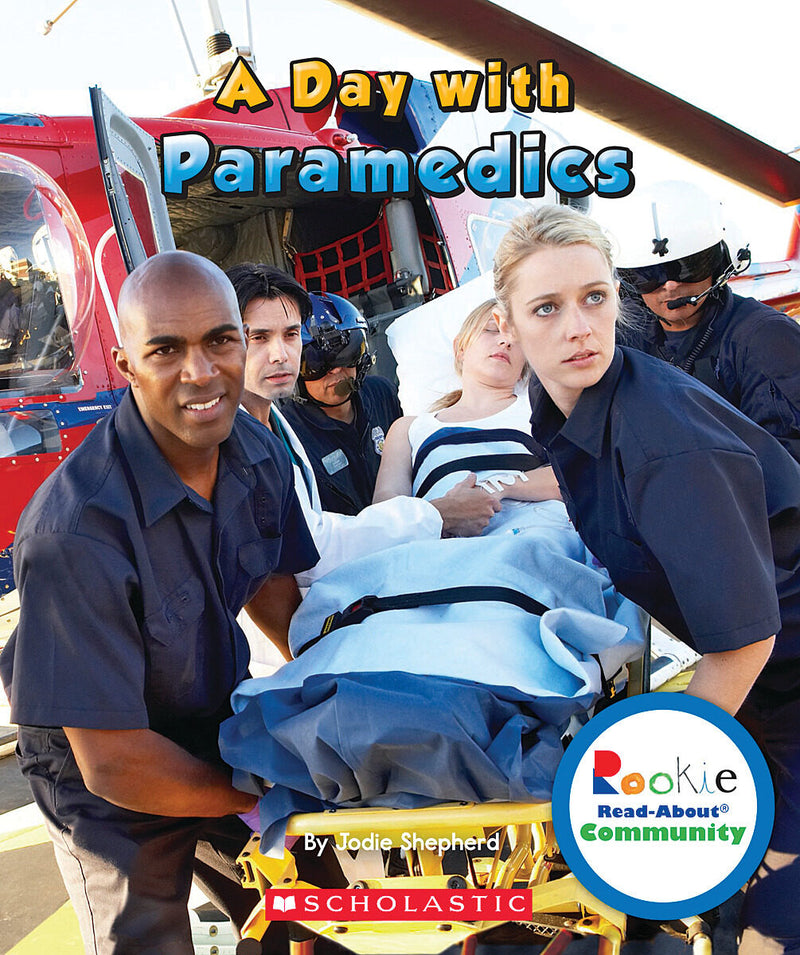 A Day with Paramedics (Rookie Read-About Community)