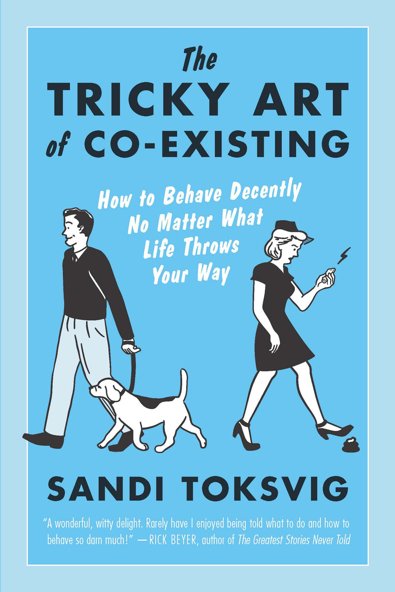 The Tricky Art of Co-Existing