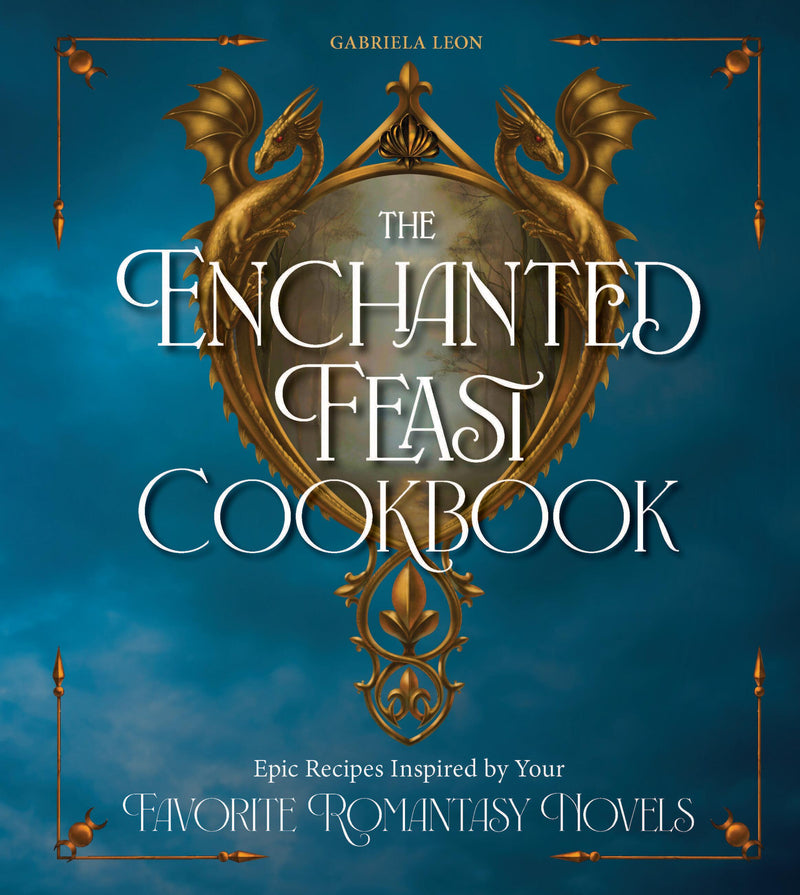The Enchanted Feast Cookbook