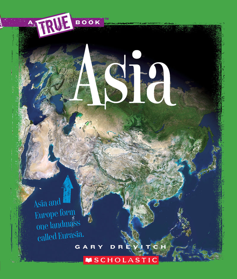 Asia (A True Book: The Seven Continents)