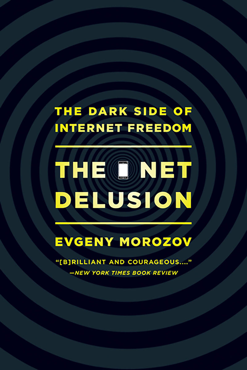 The Net Delusion