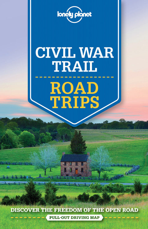 Lonely Planet Civil War Trail Road Trips 1
